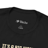 Adventure-Inspired Unisex Tee - "It's a Big World Out There, Go Explore"